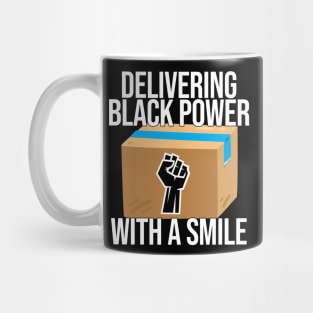 Delivering Black Power With A Smile Mug